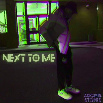 Next To Me - Adonis Stokes