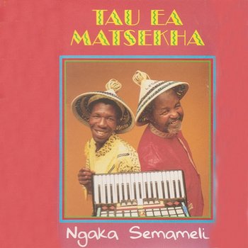 Ngaka Semameli - Tau Ea Matsekha