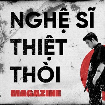 Nghệ Sĩ Thiệt Thòi - Magazine