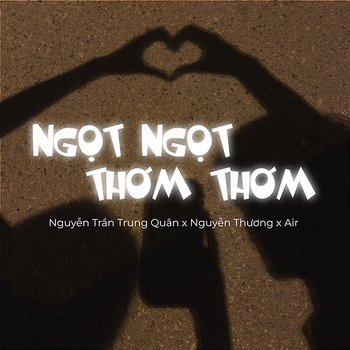 Ngọt Ngọt Thơm Thơm Remix - Nguyễn Thương & Nguyễn Trần Trung Quân