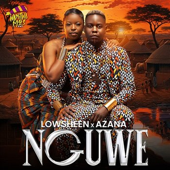 Nguwe - Lowsheen feat. Azana