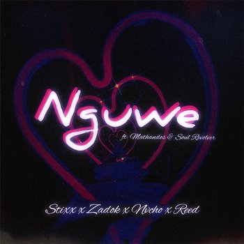 Nguwe - Zādok, Stixx, & Nvcho feat. Mathandos, Reed, Soul Revolver