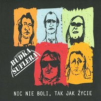 Nic nie boli tak jak życie Budka Suflera