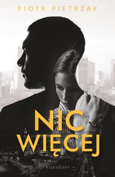 Nic więcej - Pietrzak Piotr