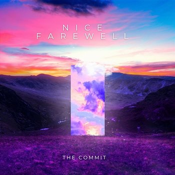 Nice Farewell - The Commit
