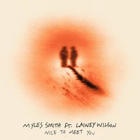 Nice To Meet You Myles Smith feat. Lainey Wilson