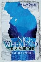 Nice Weekend for a Murder - Collins Max Allan
