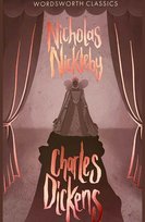 Nicholas Nickleby. Wordsworth Classics Dickens Charles