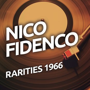 Nico Fidenco - Rarietes 1966 - Nico Fidenco