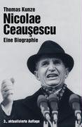 Nicolae Ceausescu Kunze Thomas