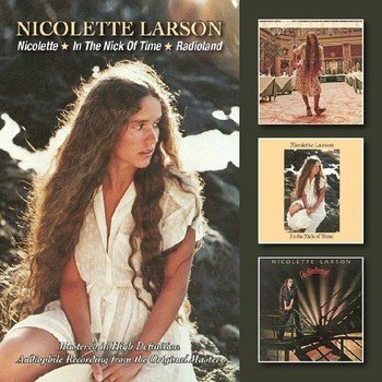 Nicolette / In The Nick Of Time / Radioland - Larson Nicolette