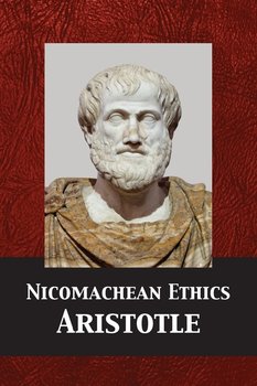 Nicomachean Ethics - Aristotle,