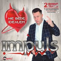 Nie będę ideałem Impuls
