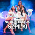 Nie będę kochać Szpilki