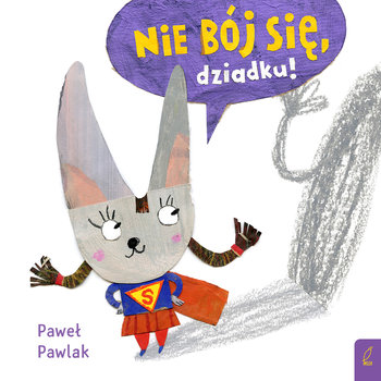 Nie bój się, dziadku! - Pawlak Paweł