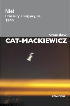 Nie! Broszury emigracyjne 1944 - Cat-Mackiewicz Stanisław