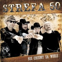 Nie chcemy za wiele Strefa 50