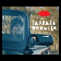 Nie Czekaj Barbara Wrońska
