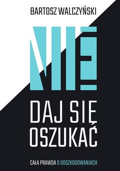 Nie daj się oszukać - Walczyński Bartosz