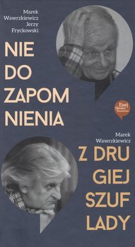 Nie do zapomnienia Z drugiej szuflady - M. Wawrzkiewicz