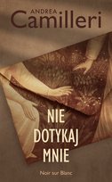 Nie dotykaj mnie Camilleri Andrea