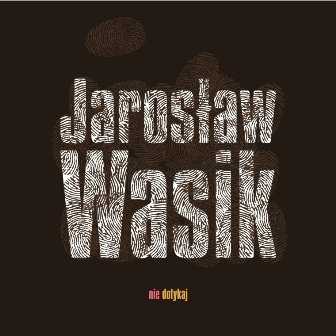 Nie Dotykaj - Wasik Jarosław