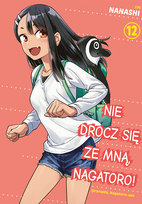 Nie drocz się ze mną, Nagatoro! Tom 12 Nanashi