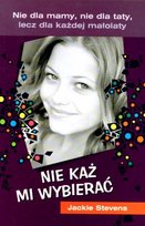 Nie każ mi wybierać Stevens Jackie