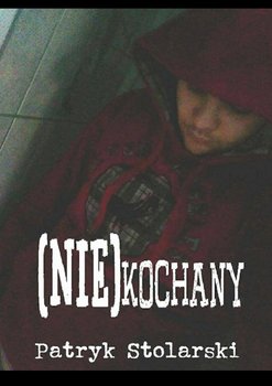 (Nie)kochany - Stolarski Patryk
