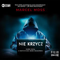 Nie krzycz&nbsp;-&nbsp;Moss Marcel
