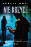 Nie krzycz&nbsp;-&nbsp;Moss Marcel