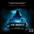 Nie krzycz - Moss Marcel