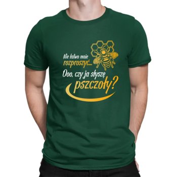 Nie łatwo mnie rozproszyć... Ooo, czy słyszę pszczoły? - męska koszulka na prezent Zielona - Koszulkowy