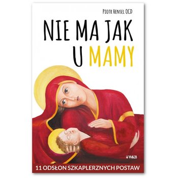 Nie ma jak u mamy - Hensel Piotr
