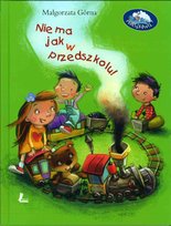 Nie ma jak w przedszkolu Górna Małgorzata