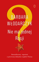 Nie ma jednej Rosji Włodarczyk Barbara