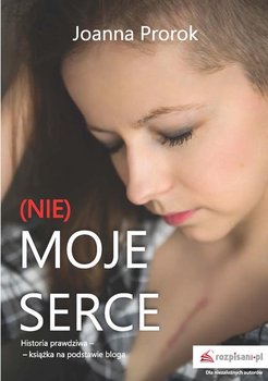 Nie moje serce - Prorok Joanna