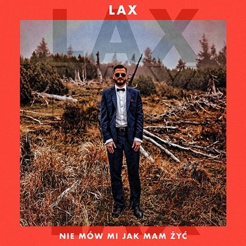 Nie Mów Mi Jak Mam Żyć - Lax