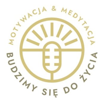 Nie możesz zmienić innych, tylko siebie - Budzimy się do życia - podcast - Stefański Bartek