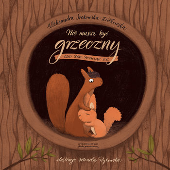 Nie musisz być grzeczny, czyli bajki przynoszące ulgę - Srokowska-Ziółkowska Aleksandra