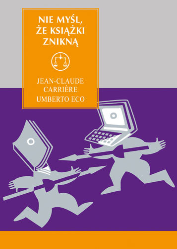 Nie myśl, że książki znikną