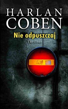 Nie odpuszczaj - Coben Harlan