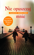 Nie opuszczaj mnie - Ishiguro Kazuo