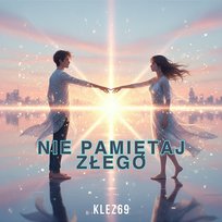 Nie pamiętaj złego Klez69