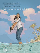 Nie puszczaj mojej dłoni Duval Fred, Cassegrain Didier, Bussi Michel