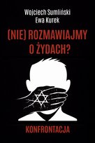 (Nie) rozmawiajmy o Żydach? Konfrontacja