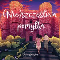 (Nie)szczęśliwa pomyłka - audiobook