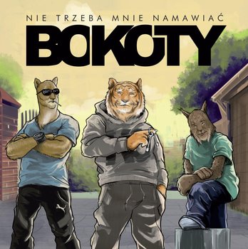 Nie trzeba mnie namawiać - Bokoty