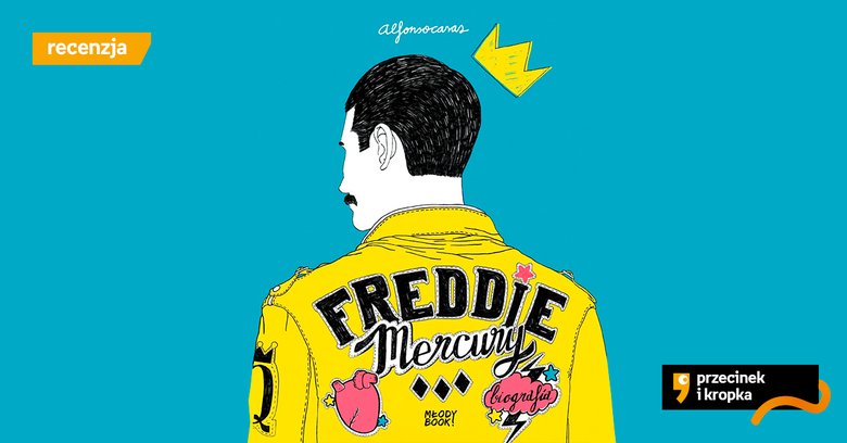 Nie tylko „Bohemian Rhapsody” - recenzja książki „Freddie Mercury. Biografia”