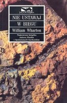 Nie ustawaj w biegu Wharton William